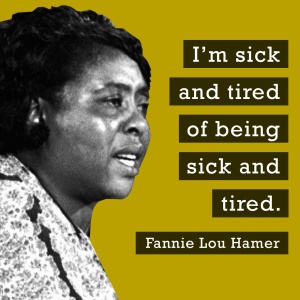 fannie lou- sick and tired